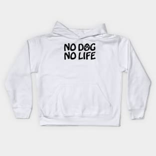 NO DOG NO LIFE Kids Hoodie